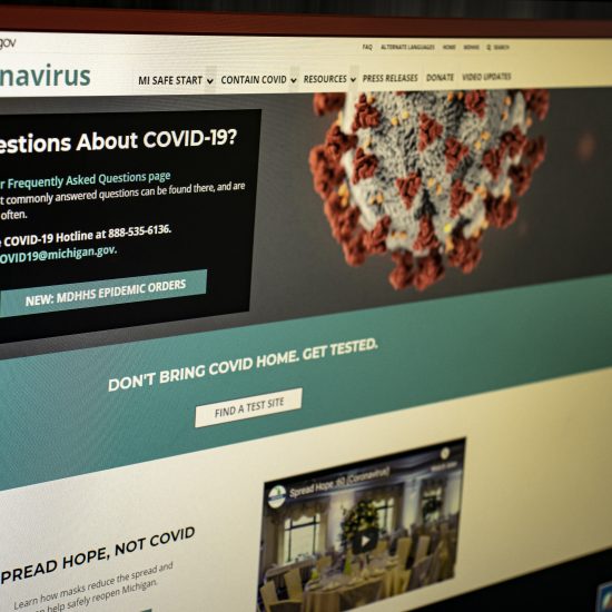 NEED TO KNOW ABOUT THE EXECUTIVE ORDERS? THE MICHIGAN.GOC CORONAVIRUS WEBSITE IS YOUR BEST RESOURCE FOR ALL COVID-19 RELATED INFORMATION.
