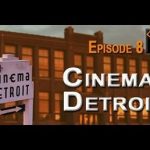 Cinema Detroit Digging Detroit Youtube episode 8