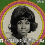 Aretha Franklin-International Women's Day