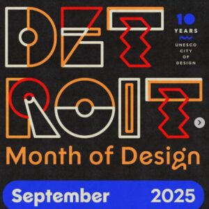 Detroit Month of Design September 2025