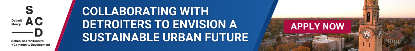 Detroit Mercy School of Architecture Community Development sustainable urban future collaboration